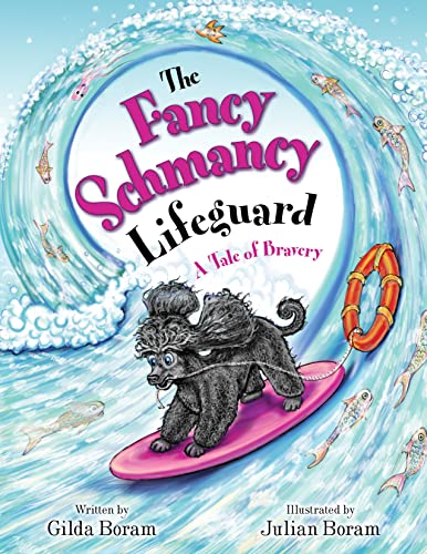 The Fancy Schmancy Lifeguard – A Tale of Bravery