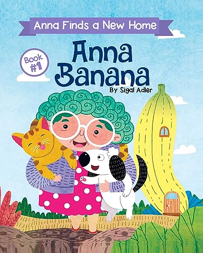 Free: ANNA BANANA – Anna finds a new home: Bedtime book for beginner reader. An Interactive book: question and answer at the end…